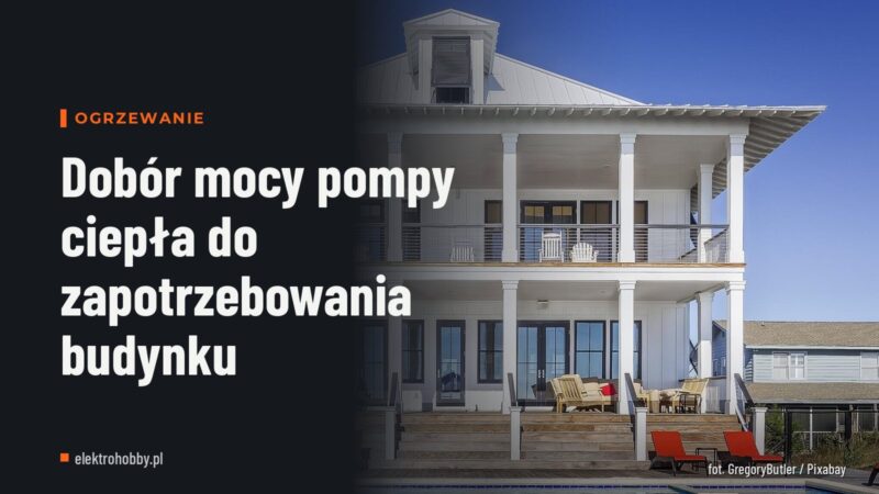 Dobór mocy pompy ciepła do zapotrzebowania budynku