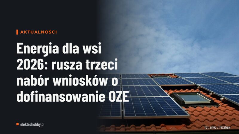 Energia dla wsi 2026: rusza trzeci nabór wniosków o dofinansowanie OZE