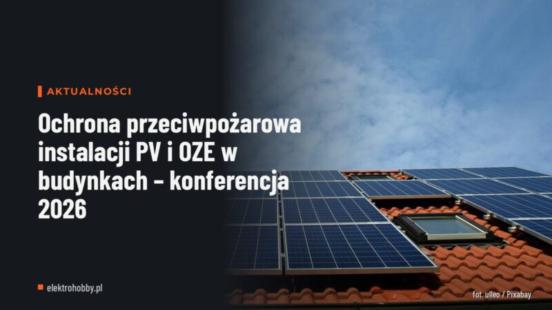Ochrona przeciwpożarowa instalacji PV i OZE w budynkach – konferencja 2026