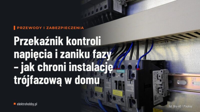 Przekaźnik kontroli napięcia i zaniku fazy – jak chroni instalację trójfazową w domu