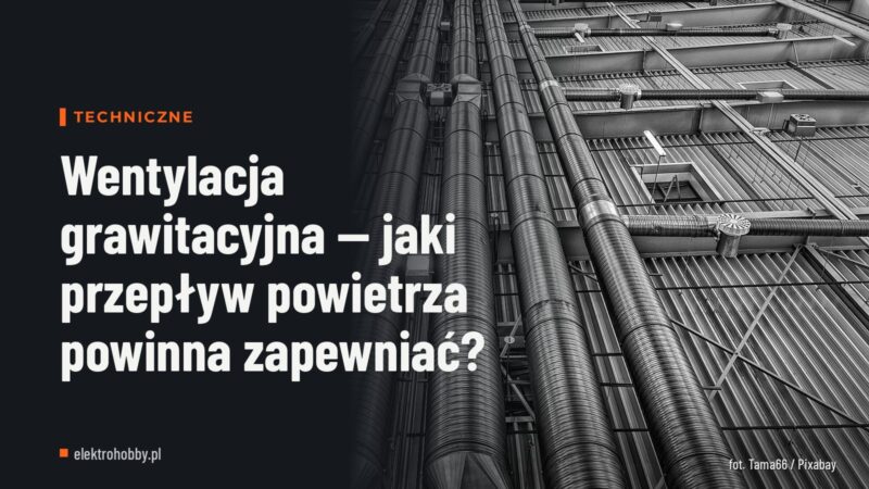 Wentylacja grawitacyjna — jaki przepływ powietrza powinna zapewniać?